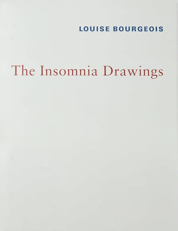 Louise Bourgeois - The Insomnia Drawings