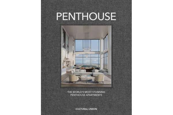 Penthouse - The World's Most Incredible Penthouses